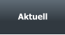 Aktuell